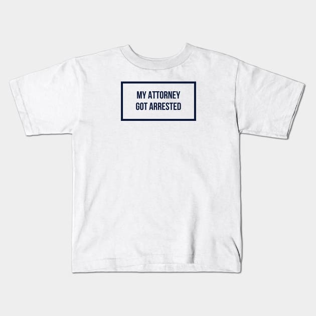 My attorney got arrested 3 Kids T-Shirt by mike11209